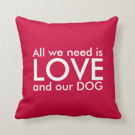 Dog Love Pillow - We hebben alleen liefde en hond  Kussen