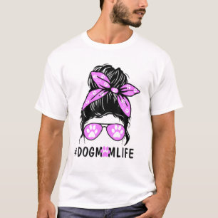 Dog Ma Life Messy Bun Hair Leopard Dogs Lover Mot T-shirt