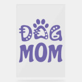 Dog mama acryl bord (Voorkant)