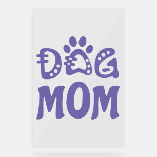 Dog mama acryl bord
