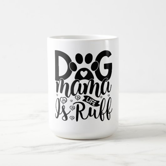 Dog Mama Life is Ruff Koffiemok (Center)