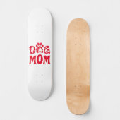 Dog mama skateboard (Voorkant)