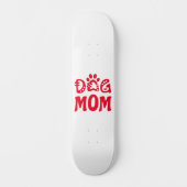 Dog mama skateboard (Voorkant)