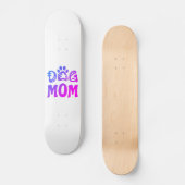 Dog mama skateboard (Voorkant)