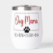 Dog Mama Toute La Journée Tous Les Jours (Avant)