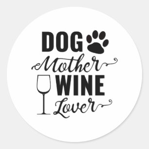 Dog Moeder Wine Lover Dog Ronde Sticker