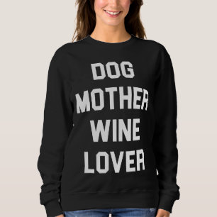 Dog Moeder Wine Trui