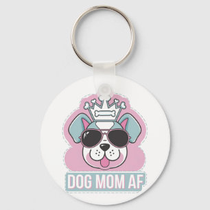 Dog Mom AF - Funny Dog Mom Design Sleutelhanger