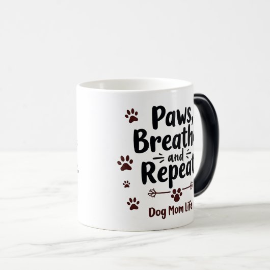 Dog Mom Life - Pootjes, Adem, Herhaal Magische Mok (Voorkant rechts)