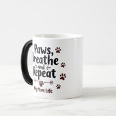 Dog Mom Life - Pootjes, Adem, Herhaal Magische Mok (Voorkant links)