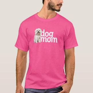 Dog Mom Maltese T-shirt