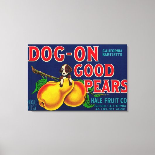 Dog on Good Pears Pear Crate LabelSuisun, CA Canvas Afdruk (Voorkant)