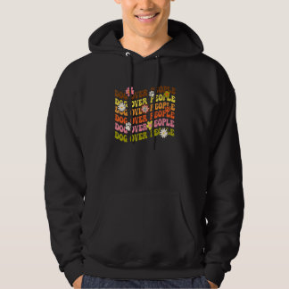 Dog Over People Groovy Floral For Dog Anti Social Hoodie