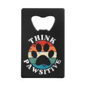 Dog Paw denk positief Kredietkaart Flessenopener (Achterkant)