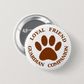 Dog Paw Loyal Friend Ronde Button 5,7 Cm (Voorkant /achterkant)
