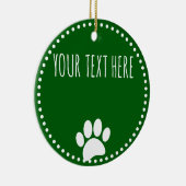 Dog Paw Print Aangepaste Tekst Groen Keramisch Ornament (Rechts)