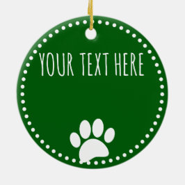 Dog Paw Print Aangepaste Tekst Groen Keramisch Ornament