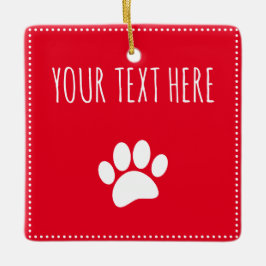 Dog Paw Print Aangepaste Tekst Rood Keramisch Ornament