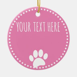 Dog Paw Print aangepaste tekst roze Keramisch Ornament