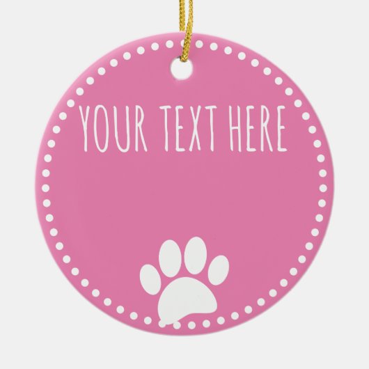 Dog Paw Print aangepaste tekst roze Keramisch Ornament (Voorkant)