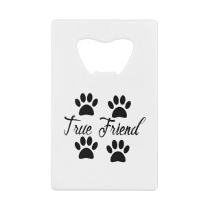 Dog Paw Print True Friends Text Kredietkaart Flessenopener