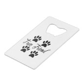 Dog Paw Print True Friends Text Kredietkaart Flessenopener (Achterkant Gekanteld)