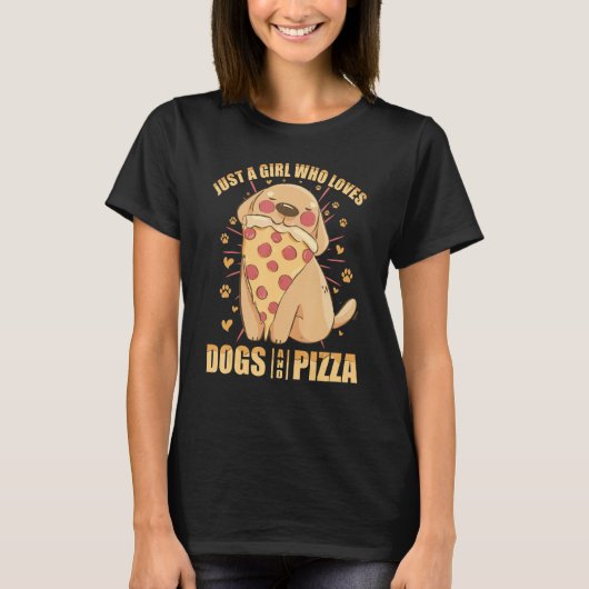 Dog Pet Pizza en Dogs Girls Dog Owner T-shirt (Voorkant)
