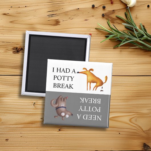 Dog Potty Break Poop Gone moet gaan Magneet