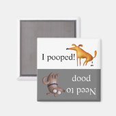 Dog Potty Poop Gone Has to go Magneet (Voorkant / Achterkant)