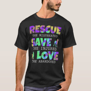 Dog Rescue Animal Rescue Save Love T-shirt