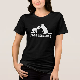 Dog Servant Women's Tri-Blend Shirt voor Hondenlie