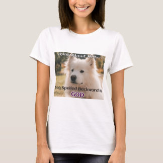 Dog Spelling Backwards is GOD T-shirt