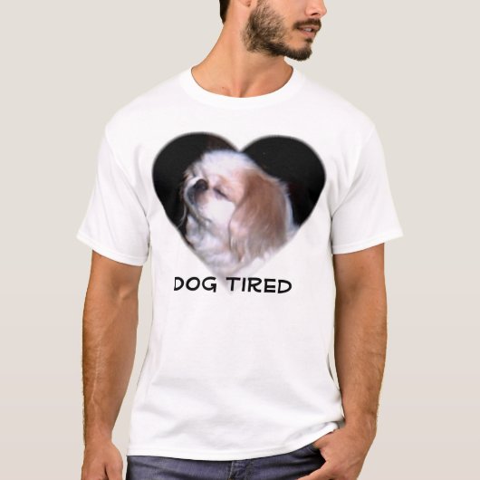 Dog Tired T-shirt (Voorkant)