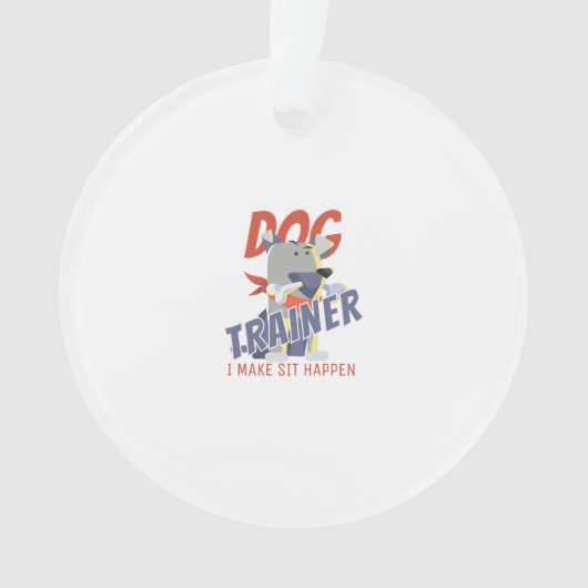 Dog trainer ik ga zitten ornament (voorkant)