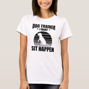 Dog trainer ik ga zitten t-shirt