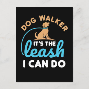 Dog Walker Het is de Leash die ik kan doen Briefkaart