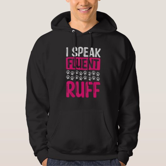 Dog Walker I speak fluent ruff Professional Dog Si Hoodie (Voorkant)
