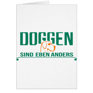 Doggen sind eben