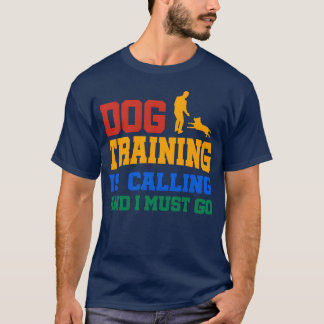 Dograining is het bellen van Dograiner vriend fami T-shirt
