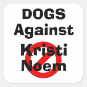 Dogs Against Kristi Noem Sticker (Devant)