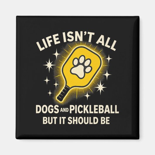 Dogs And Pickleball Paddle Funny Life Cute Quote D Magneet (Voorkant)
