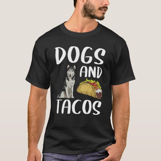 Dogs And Tacos Siberian Husky Mexican Food T-shirt (Voorkant)