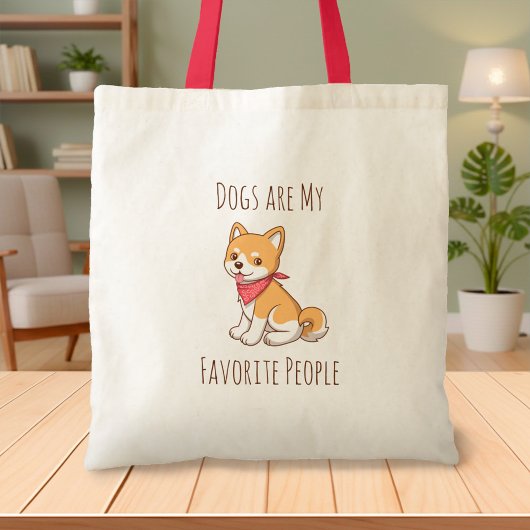 Dogs are my Favorite People Puppy Dog Shiba Inu Tote Bag