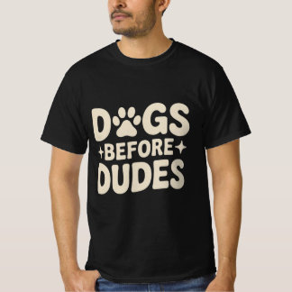 Dogs Before Dudes Shirt