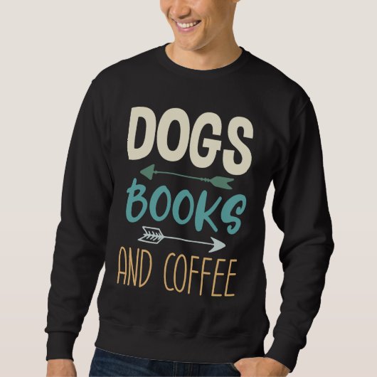 Dogs Books And Coffee  Coffee Drinker Book Nerds   Trui (Voorkant)