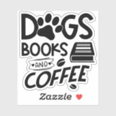 Dogs Books Coffee Typography Bookworm Quote Sticker (Vel)
