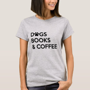Dogs Coffee en Books T Shirt