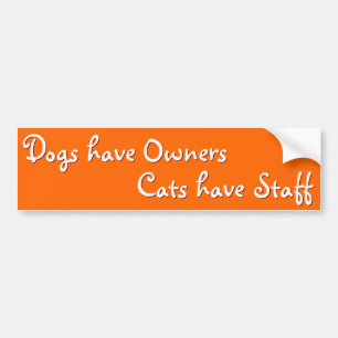 Dogs OEigenaars Katten Personeel Funny Humor Bumpe Bumpersticker