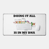 Doing It All Is In My ADN Humour biology (Clavier et souris)