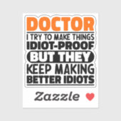 Dokter, ik probeer dingen grappig te maken sticker (Vel)
